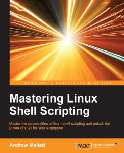 Mastering Linux Shell Scripting by Andrew Mallett.jpg