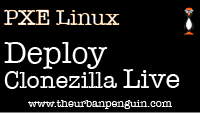 PXE Deploy Clonezilla